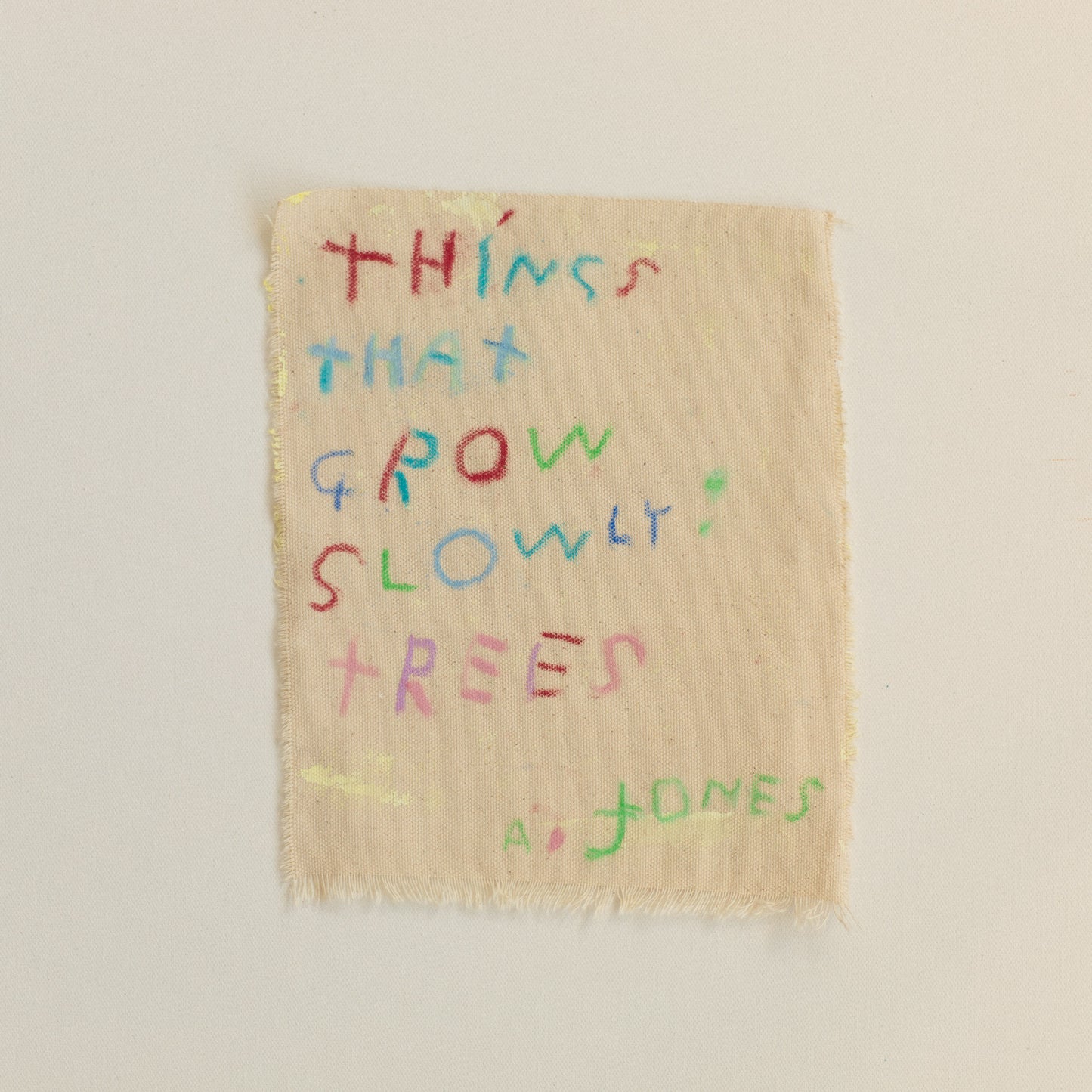 'things that grow slowly: trees'