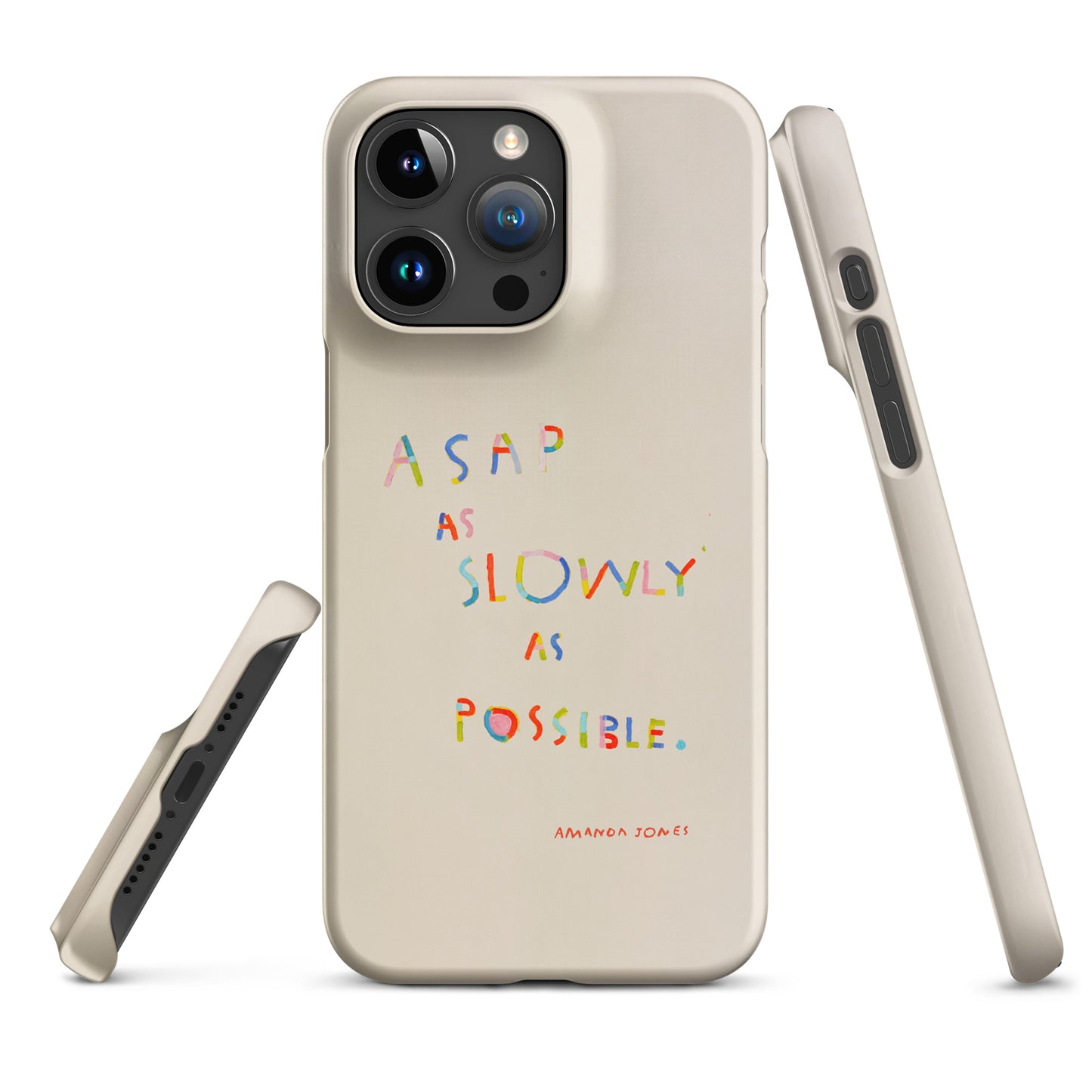 'As Slowly As Possible' iPhone case