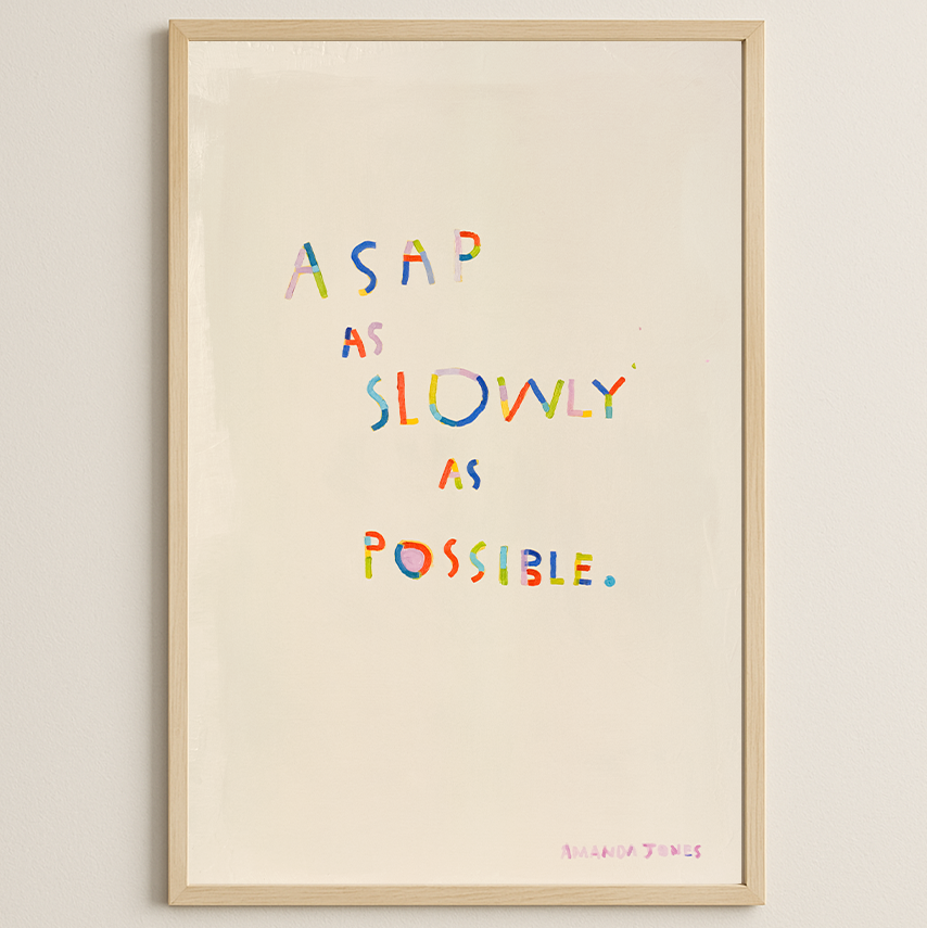 ‘As Slowly As Possible'