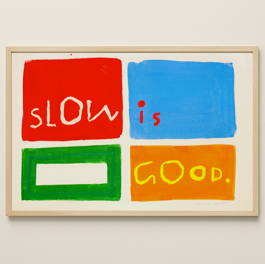 ‘Slow Is Good’