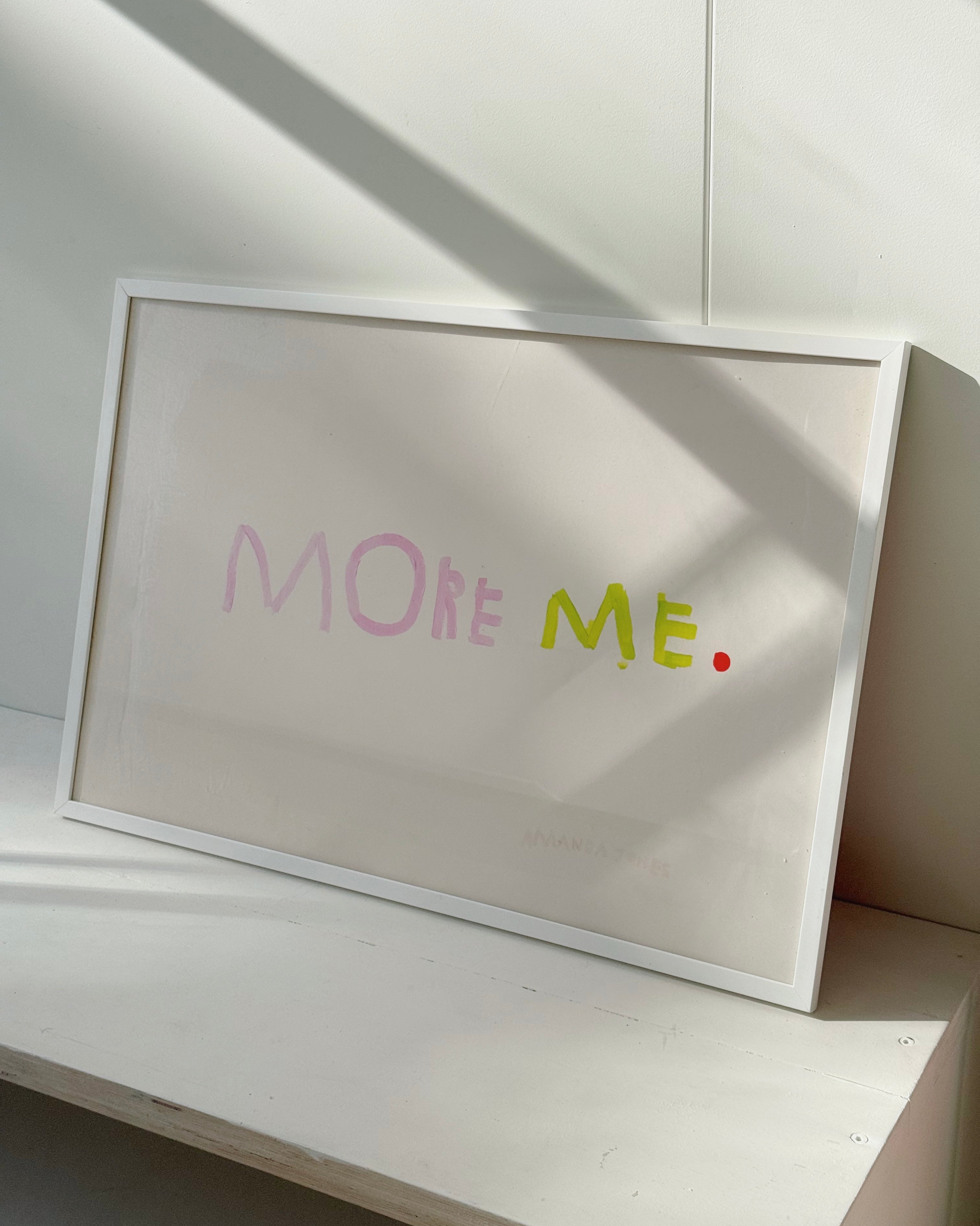 ‘More Me’ - Framed