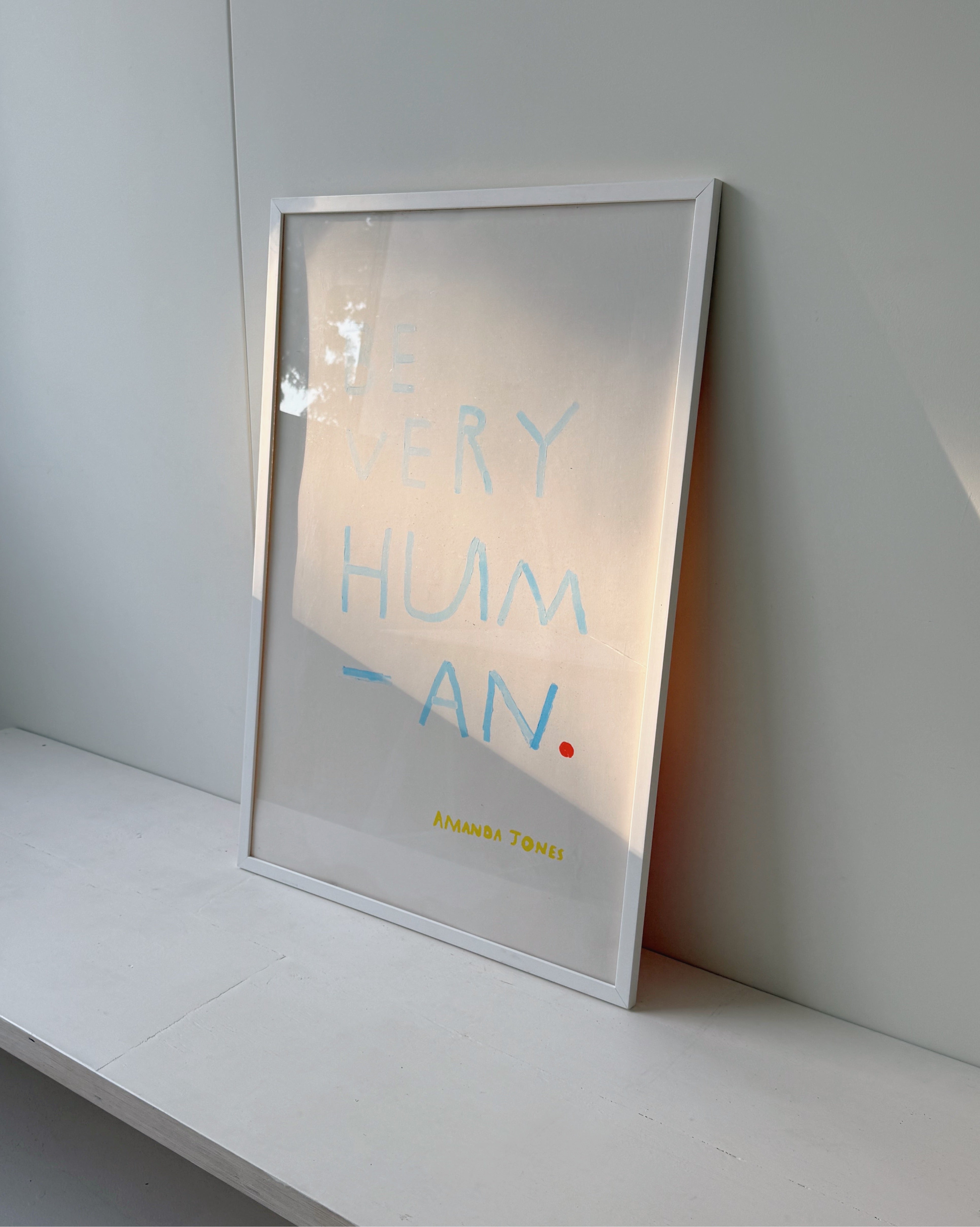 ‘Be Very Human’ - Framed