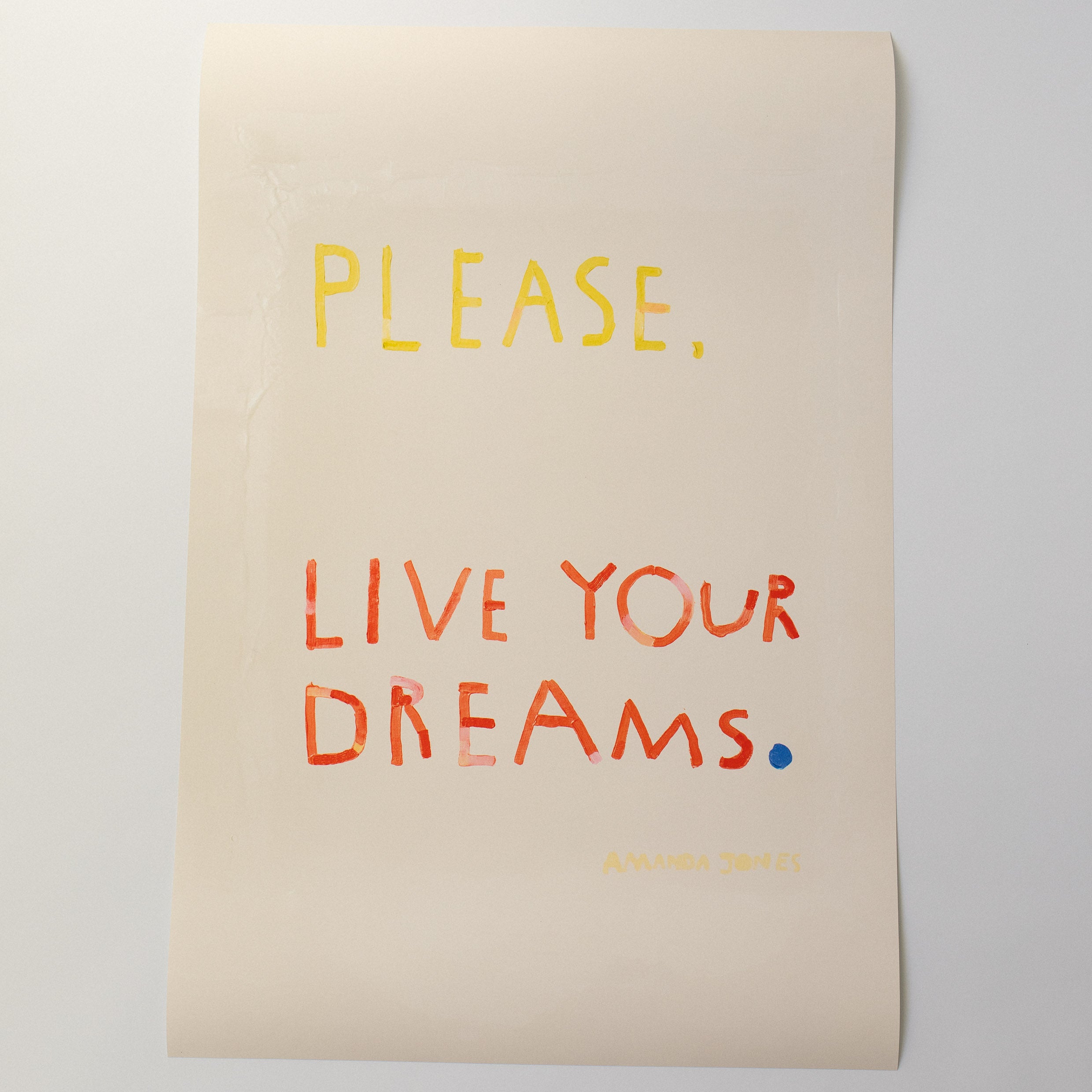 'Please, Live Your Dreams'