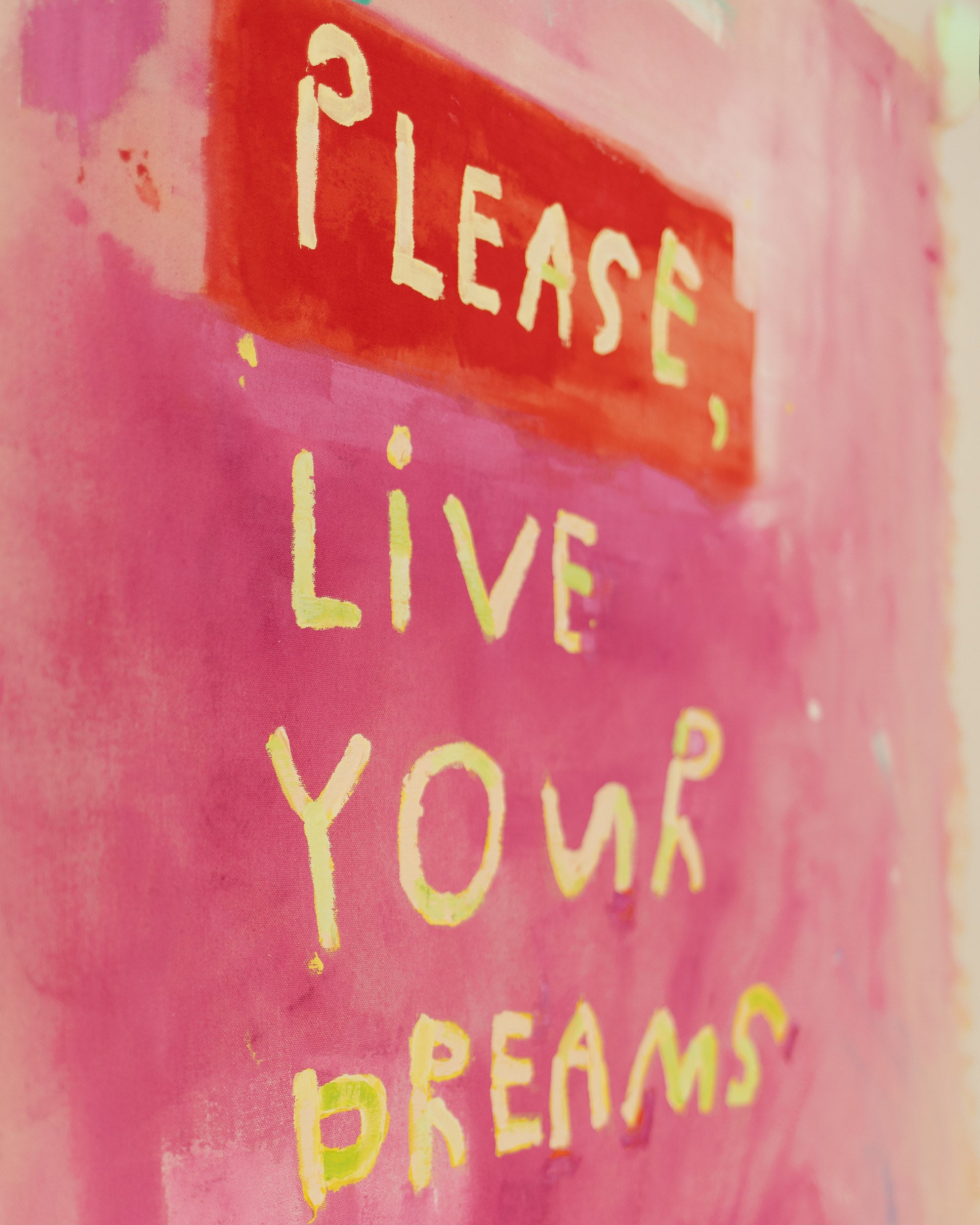 'Please, live your dreams'