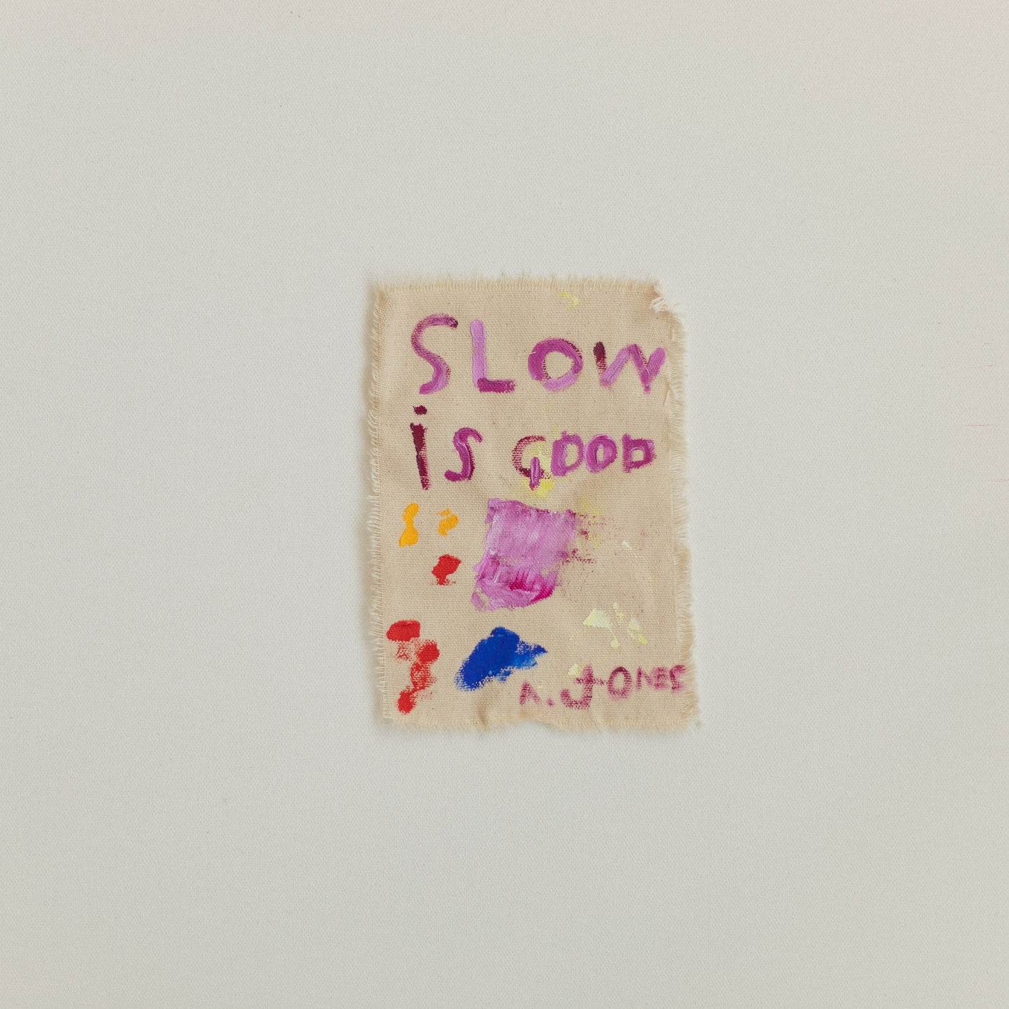 'slow is good'