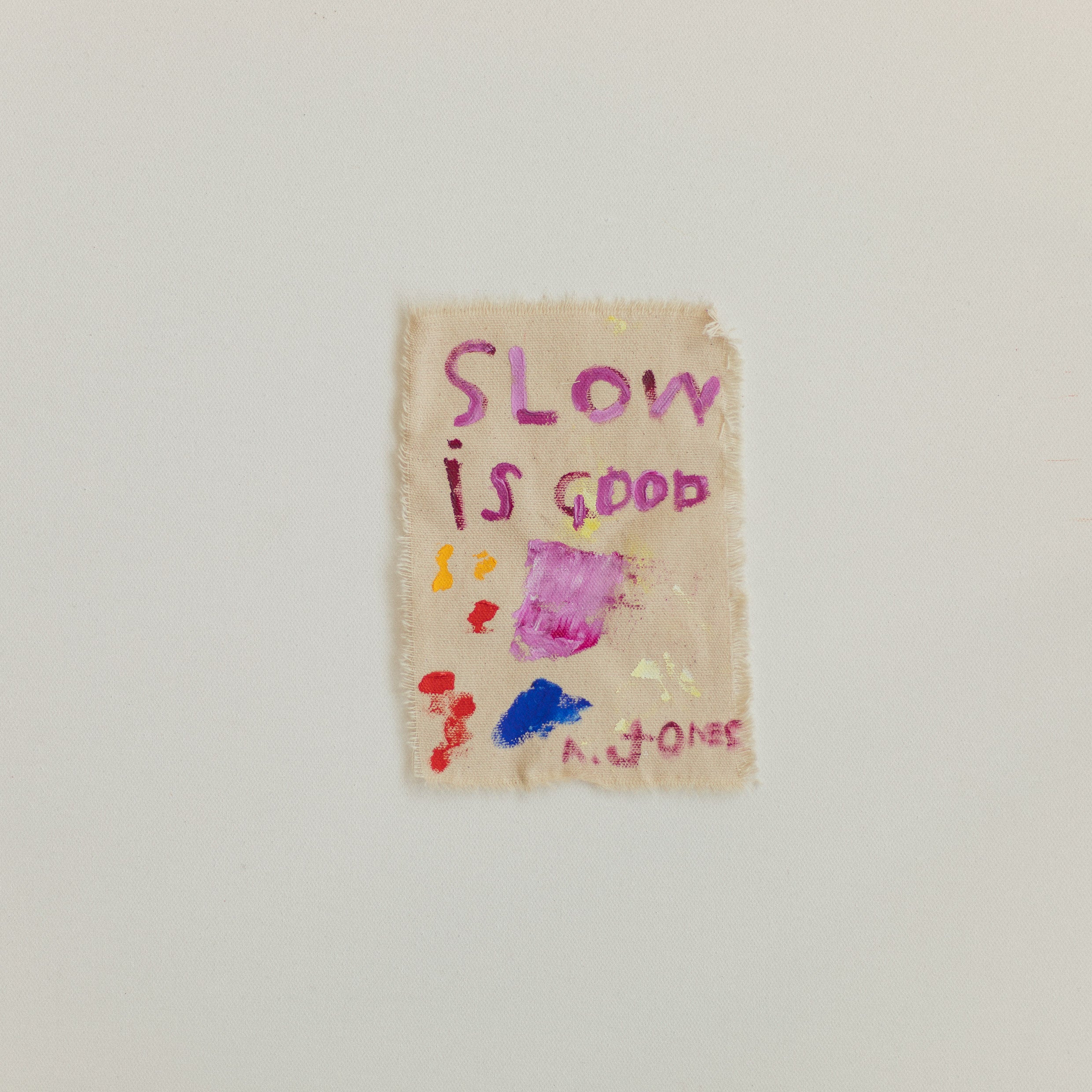 'slow is good'