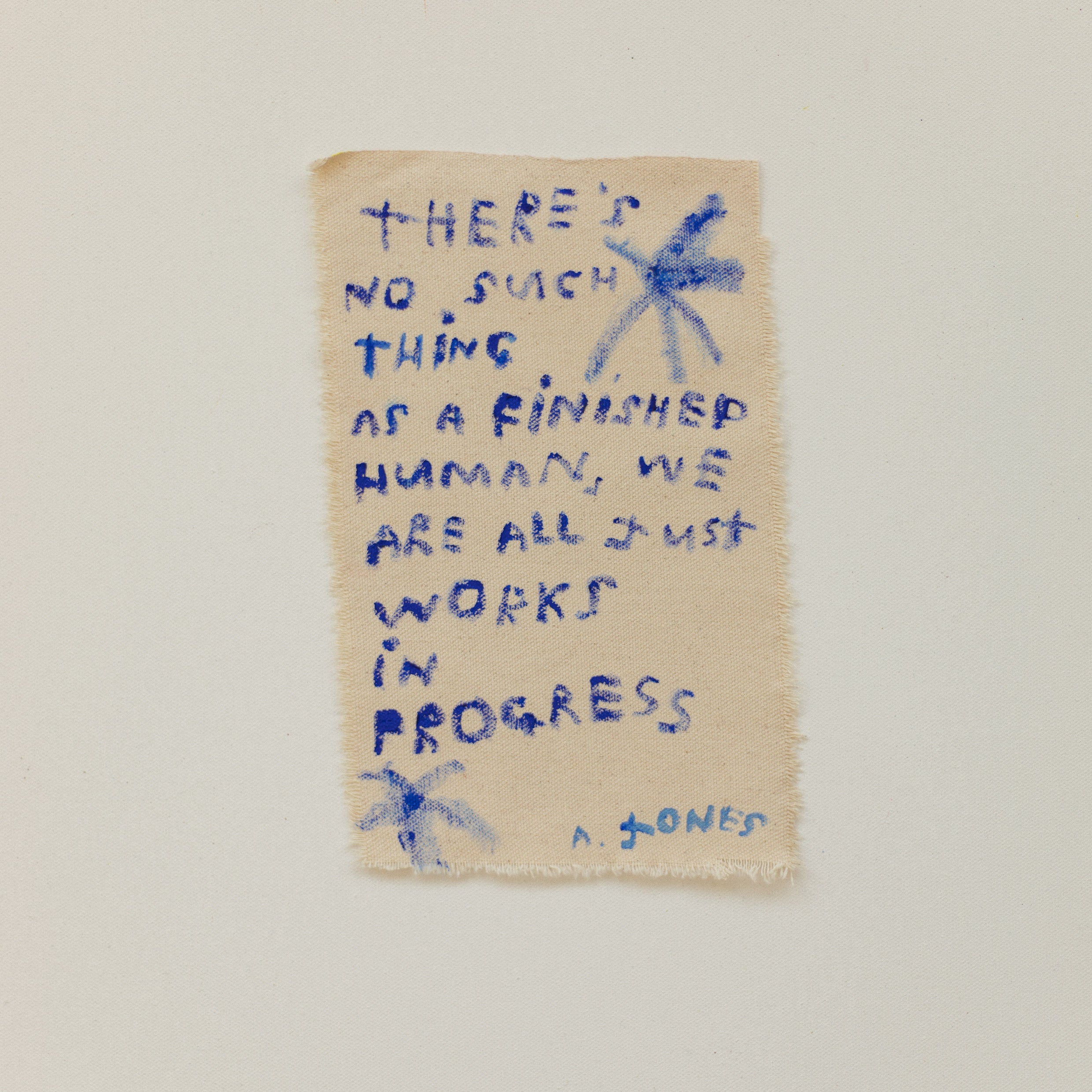 'there's no such thing as a finished human'