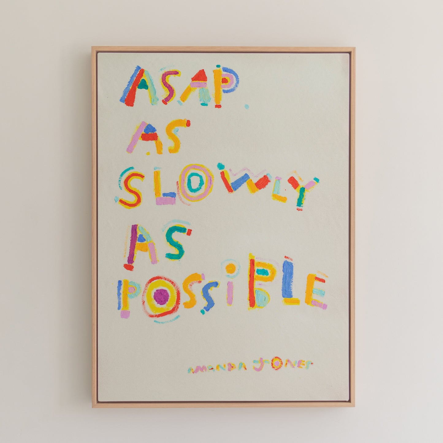 'As Slowly As Possible'