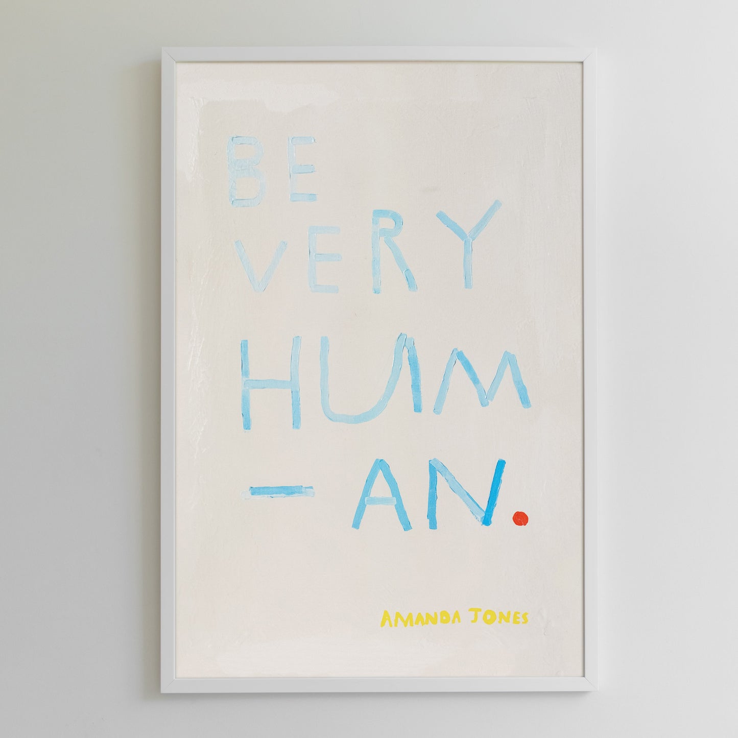 ‘Be Very Human’