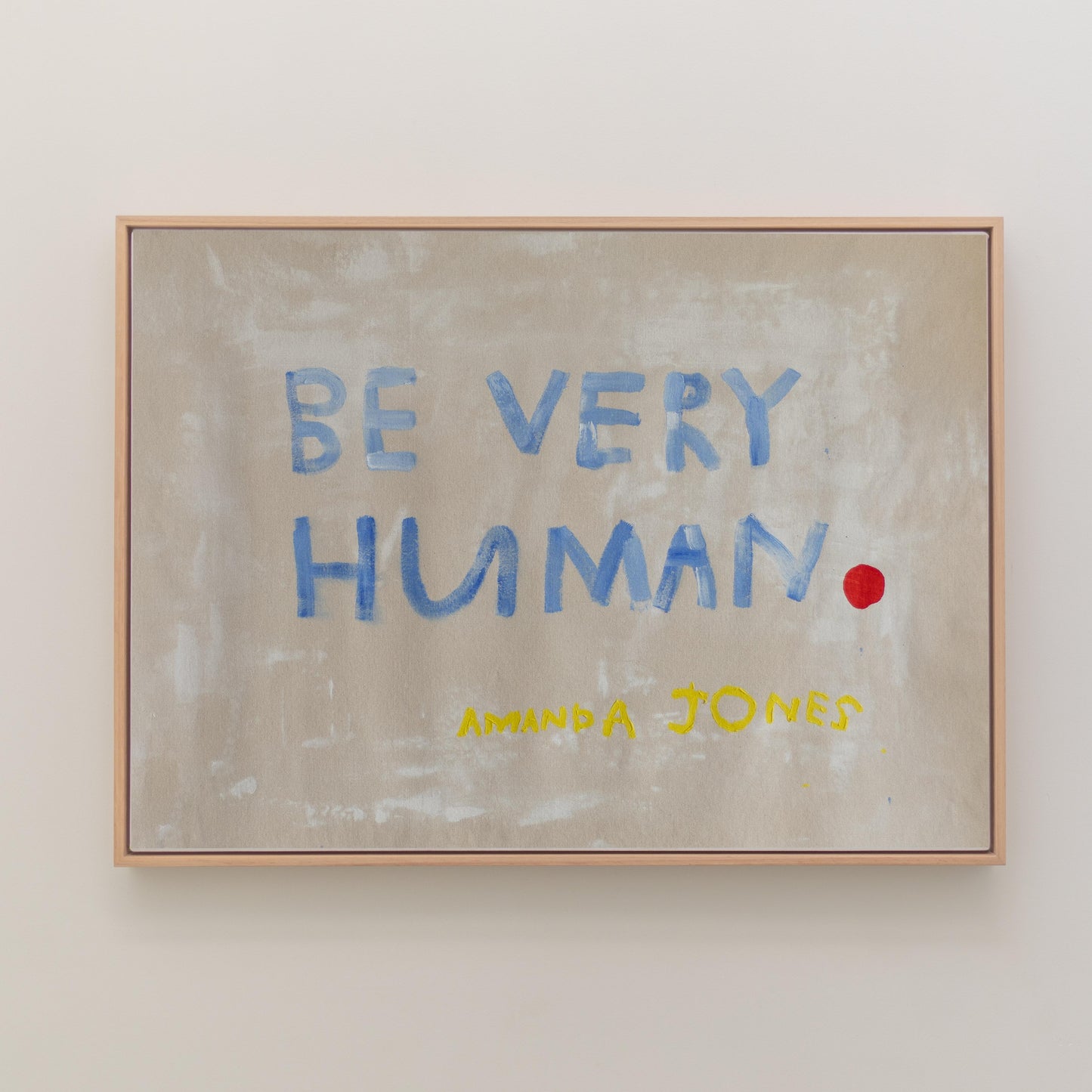 'Be Very Human'